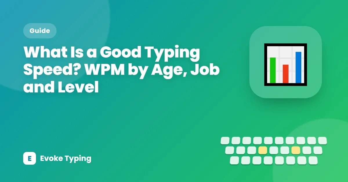 What Is a Good Typing Speed? WPM by Age, Job and Level