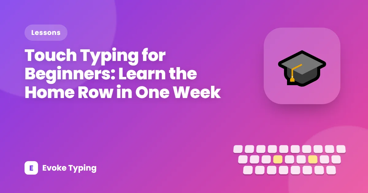 Touch Typing for Beginners: Learn the Home Row in One Week